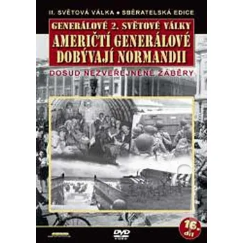 DVD film Generálové 2.světové války 16.díl - Američtí generálové dobývají Normandii - DVD