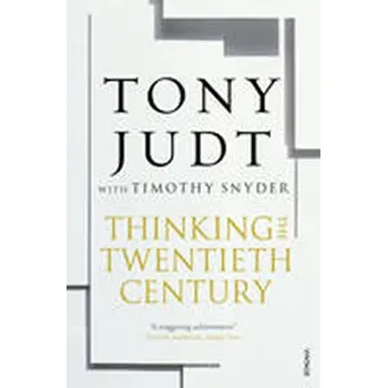 Populárně naučná literatura pro dospělé Thinking the Twentieth Century - Tony Judt [EN] (2013, brožovaná)