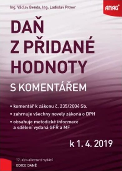 Daň Z Přidané Hodnoty S Komentářem K 1 4 2019 Václav Benda Ladislav Pitner Od 592 Kč Zbozicz 8718