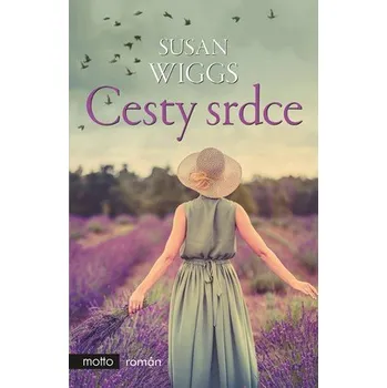 Cesty srdce - Susan Wiggs (2019, vázaná)