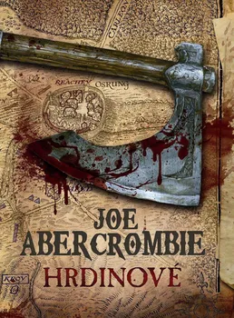 Hrdinové - Joe Abercrombie (2011, brožovaná)