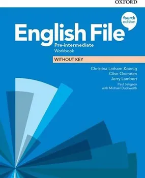 Anglický jazyk English File Fourth Edition Pre-Intermediate: Workbook Without Key - Christina Latham-Koenig; Clive Oxenden