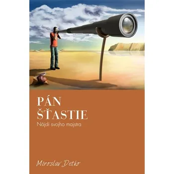 Kniha Pán Šťastie - Miroslav Detko (E-Kniha)
