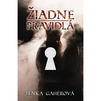 Žiadne pravidlá - Lenka Gahérová (E-Kniha)