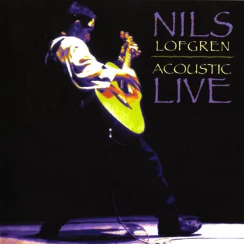 Zahraniční hudba Acoustic Live - Nils Lofgren [CD]
