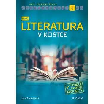 Český jazyk Nová literatura v kostce pro SŠ - Jana Chrástecká (2019, brožovaná)