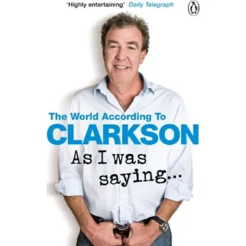 Cizojazyčná kniha As I Was Saying… - Jeremy Clarkson [EN] (2016, brožovaná)