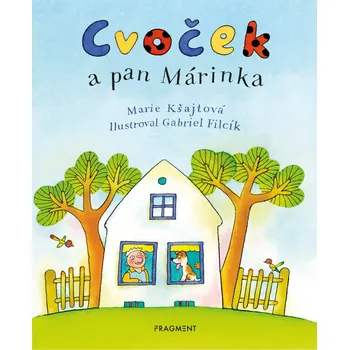 Pohádka Cvoček a pan Márinka - Marie Kšajtová (2019, vázaná)