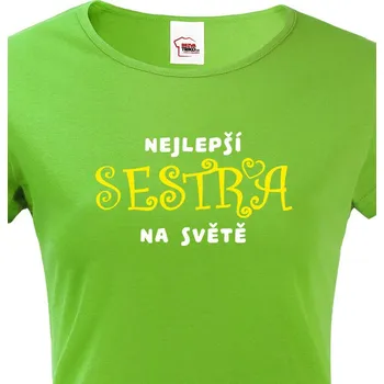 Dámské tričko Dámské tričko Nejlepší sestra na světě, Barva Zelená, Velikost 2XL, Canvas Dámské tričko s krátkým rukávem Bezvatriko.cz 1