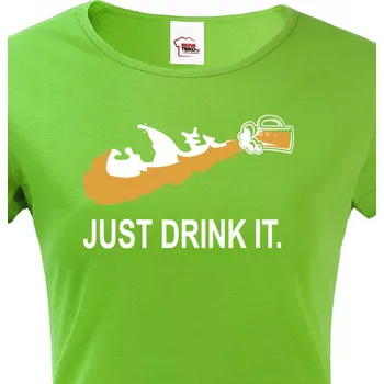 Dámské tričko Dámské tričko s potiskem Just drink IT, Barva Zelená, Velikost M, Canvas Dámské tričko s krátkým rukávem Bezvatriko.cz 1