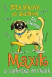 Špekáčkova psí akademie 4: Maxík a…