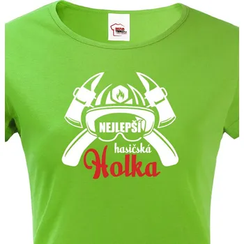 Dámské tričko Hasičské tričko Nejlepší hasičská holka, Barva Zelená, Velikost XS, Canvas Dámské tričko s krátkým rukávem Bezvatriko.cz 1