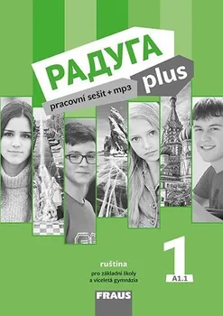 Ruský jazyk Raduga plus 1 pro ZŠ a víceletá gymnázia: Pracovní sešit - Stanislav Jelínek (2018, brožovaná) 
