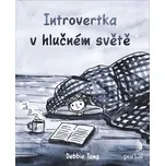 Introvertka v hlučném světě - Debbie…