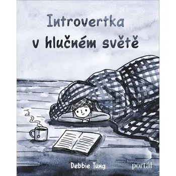 Komiks pro dospělé Introvertka v hlučném světě - Debbie Tung (2019)