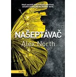 Našeptávač - Alex North (2019, pevná)