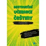 Destrukční učebnice češtiny - František…