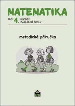 Matematika Matematika pro 4. ročník ZŠ: Metodická příručka - Miroslava Čížková (2010, brožovaná)