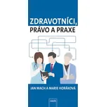 Zdravotníci, právo a praxe - Marie…