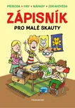 Zápisník pro malé skauty - Zdeněk…