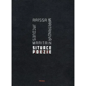 Kniha Situace poezie - Jacques Maritain, Raissa Maritainová (E-Kniha)
