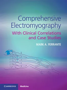 Comprehensive Electromyography: With Clinical Correlations and Case Studies - Mark A. Ferrante Mark [EN] (2018, brožovaná)