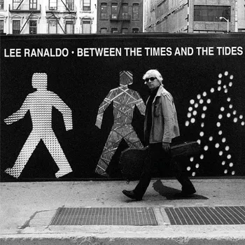 Zahraniční hudba Between the Times and Tides - Lee Ranaldo [CD]