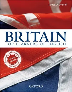 Anglický jazyk Britain For Learners Of English (2nd Edition) - James O´Driscoll (2009, brožovaná)