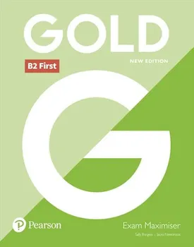 Anglický jazyk Gold B2 First 2018: Exam Maximiser no key - Jacky Newbrook, Sally Burgess (2018, brožovná)