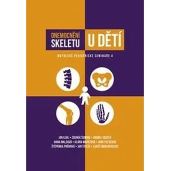 Onemocnění skeletu u dětí: Motolské pediatrické semináře 4 Kniha