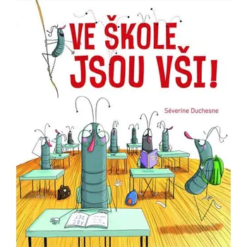 Bystrá hlava Ve škole jsou vši! - Séverine Duchesne (2019, pevná)