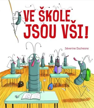 Bystrá hlava Ve škole jsou vši! - Séverine Duchesne (2019, pevná)