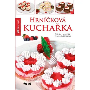 Hrníčková kuchařka - Zdenka Horecká, Vladimír Horecký (2016, pevná)