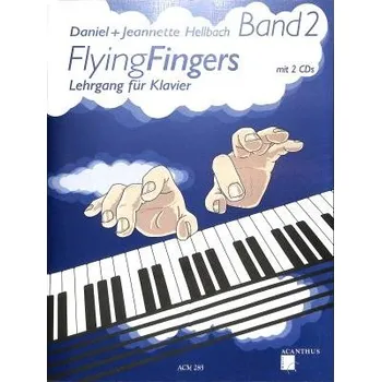 Hudebniny Flying fingers 2 + 2 CD - klavírní škola - Hellbach Daniel + Hellbach Jeannette