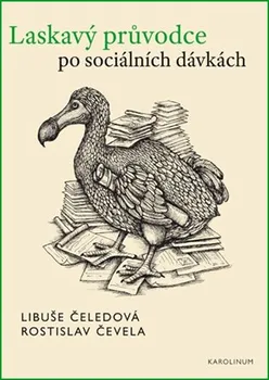 Laskavý průvodce po sociálních dávkách - Libuše Čeledová, Rostislav Čevela (2019, brožovaná)