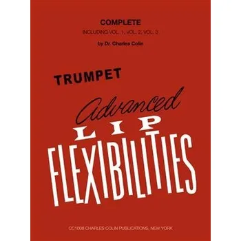 Advanced Lip Flexibilities Complete volume 1, 2, 3 - cvičení pro trubku - Charles Colin