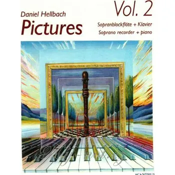 Hudebniny Pictures 2 - sopránová zobcová flétna a klavír od Daniel Hellbach