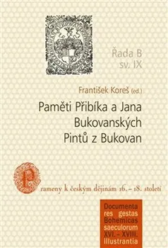 Paměti Přibíka a Jana Bukovanských Pintů z Bukovan - Karel Koreš (2019)