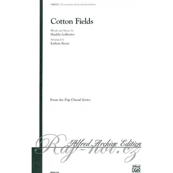 COTTON FIELDS / SATB