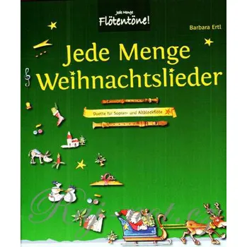 Jede Menge Weihnachtslieder - vánoční dua pro sopránovou a altovou flétnu