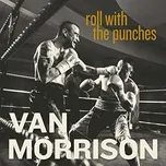 Roll With The Punches - Van Morrison…