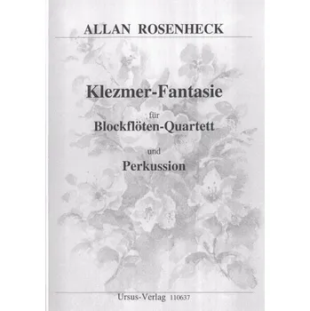 Rosenheck: Klezmer- Fantasie für Blockflöten-Quartett (SATB) und Percussion / kvartet zobcových fléten (SATB) + perkuse - herní partitura