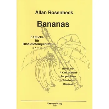 Rosenheck: Bananas - 5 Stücke für Blockfloetenquintett (SATTB) / herní partitura