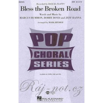 BLESS THE BROKEN ROAD / SATB*