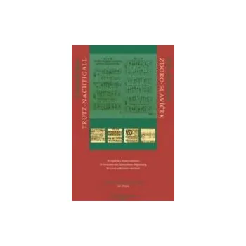 Trutznachtigall - 26 nápěvů s bassem continuem Zdoroslavíček