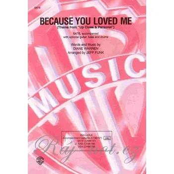 BECAUSE YOU LOVED ME / SATB