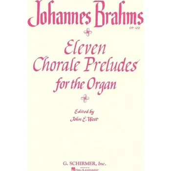 Johannes Brahms: Eleven Chorale Preludes for Organ / 11 chorálových preludií pro varhany