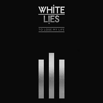 Zahraniční hudba To Lose My Life... - White Lies [LP] (10th Anniversary Edition)