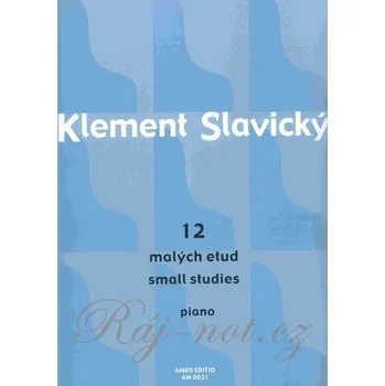 12 malých etud pro klavír od Klement Slavický