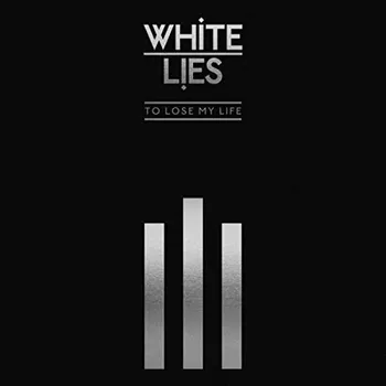 Zahraniční hudba Recenze To Lose My Life... - White Lies [2LP] (Deluxe Edition)